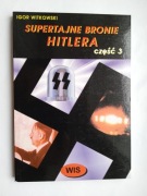 Supertajne bronie Hitlera cz.3 - Igor Witkowski 