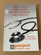 Poradnik Jak czytać i rozumieć wyniki badań lekarskich