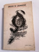 Drogi w ciemność - praca zbiorowa