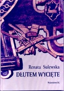 Sulewska - Dłutem wycięte. Snycerstwo północnych