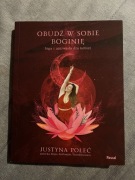 „Obudź w sobie boginię. Joga i ajurweda dla kobiet” Justyna Połeć