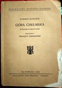 Góra Chełmska. Norbert Bonczyk. wydanie II krytyczne 1938