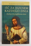 Iść za Jezusem każdego dnia