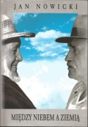 Jan Nowicki, Między niebem a ziemią