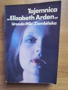 Tajemnica "Elizabeth Arden" __ Urszula Milc -Ziembińska
