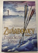 Zwiadowcy. Ziemia skuta lodem. Tom 3. John Flanagan.