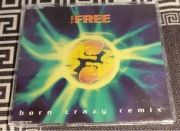 The Free - Born Crazy Remixes (Eurodance)