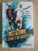 Mistrzowie. Od Zidane’a do Mbappégo - 20 ZŁOTYCH