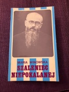 Szaleniec Niepokalanej Maksymilian M. Kolbe Winowska 1972