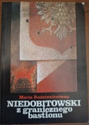 Niedobitowski z granicznego bastionu M. Rodziewiczówna