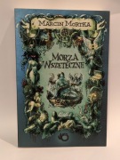 Morza Wszeteczne Marcin Mortka 