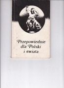 Przepowiednie dla Polski i świata