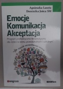 Emocje Komunikacja Akceptacja Agnieszka Lasota, Dominika Jońca