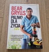 Paliwo dla życia - Bear Grylls