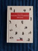 Tadeusz Lubelski "Historia kina polskiego" od 1895 do 2014 UNIKAT