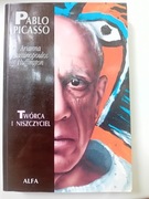 Pablo Picasso Twórca i niszczyciel