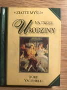 Złote myśli na twoje urodziny. Mike Yaconelli 