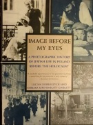IMAGE BEFORE MY EYES: Photographic History of Jewish Life in Poland 