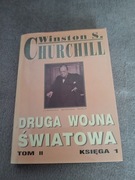 Winston S. Churchill - Druga Wojna Światowa tom II księga 1