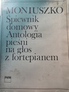 Moniuszki Śpiewnik domowy antologia pieśni na głos z fortepianem.
