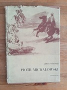 Piotr Michałowski. Życie i twórczość 1800-1855