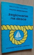 Żeglowanie na desce - Piotr Jankowiak