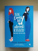 Six times we almost kissed Tess Sharpe