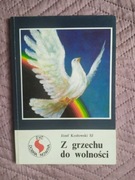Z grzechu do wolności - Józef Kozłowski SJ