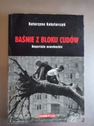 Katarzyna Kobylarczyk - Baśnie z Bloku Cudów. Reportaże Nowohuckie