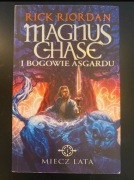 Miecz lata. Magnus Chase i bogowie Asgardu. Tom 1