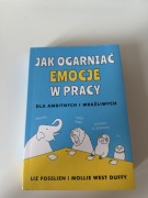 Jak ogarniać emocje w pracy