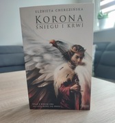 Korona Śniegu i Krwi - Elżbieta Cherezińska 