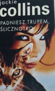 Jackie Collins Padniesz trupem slicznotko