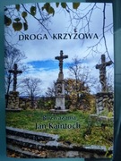Jan Kaintoch Droga Krzyżowa - Rozważania