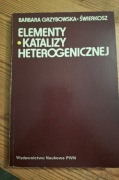 Elementy katalizy heterogenicznej - B. Grzybowska-Świerkosz 