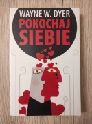 Pokochaj siebie. Wayne W. Dyer