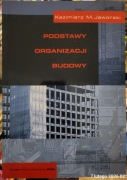 Kazimierz M. Jaworski Podstawy Organizacji Budowy