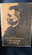 Gabriela Pauszer-Klonowska "Trudne życie... " 