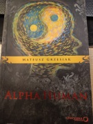Alpha human - Mateusz Grzesiak