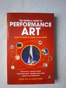The Guerilla Guide to Performance Art - Leslie Hill