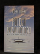Joseph Murphy - Potęga Podświadomości