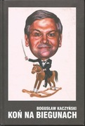 Bogusław Kaczyński, Koń na biegunach