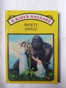 Święty Kwiat " H.Rider Haggard 