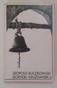 DORYCKI KRUŻGANEK.LEOPOLD BUCZKOWSKI.