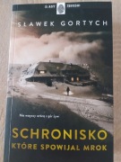 Schronisko, które spowijał mrok Sławek Gortych