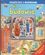 Na budowie * Książeczka z magnesami