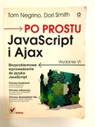 Po Prostu JavaScript i Ajax – Tom Negrino, Helion, 2007, PL