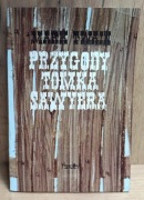 PRZYGODY TOMKA SAWYERA Mark Twain