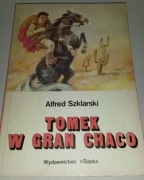 Tomek w Gran Chaco Alfred Szklarski