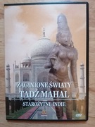 Zaginione Światy TadżMahal Starożytne Indie 